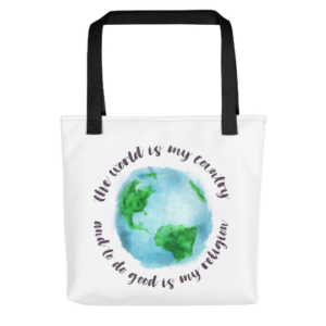 reuseable canvas bag with black strap. includes text: the world is my country and to do good is my religion text is wrapped around image of globe in watercolor